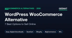 WordPress WooCommerce alternative options for 2026 compared, including Easy Digital Downloads, SureCart, Shopify, BigCommerce, and Wix