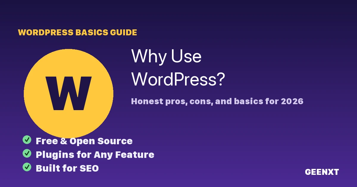 Why use WordPress guide hero image: a gold W badge next to a checklist of free and open source, plugins for any feature, and built for SEO