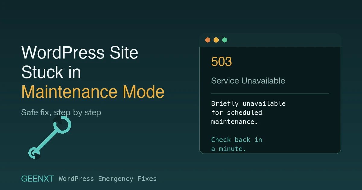 WordPress Stuck in Maintenance Mode? How to Fix It Safely